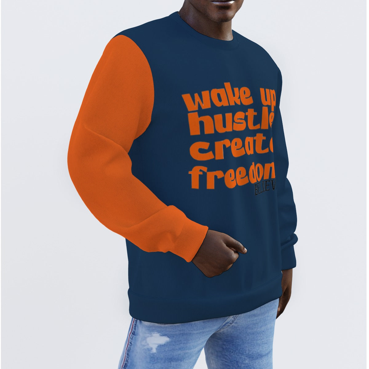 Wake Up Hustle and Create Freedom Sweater