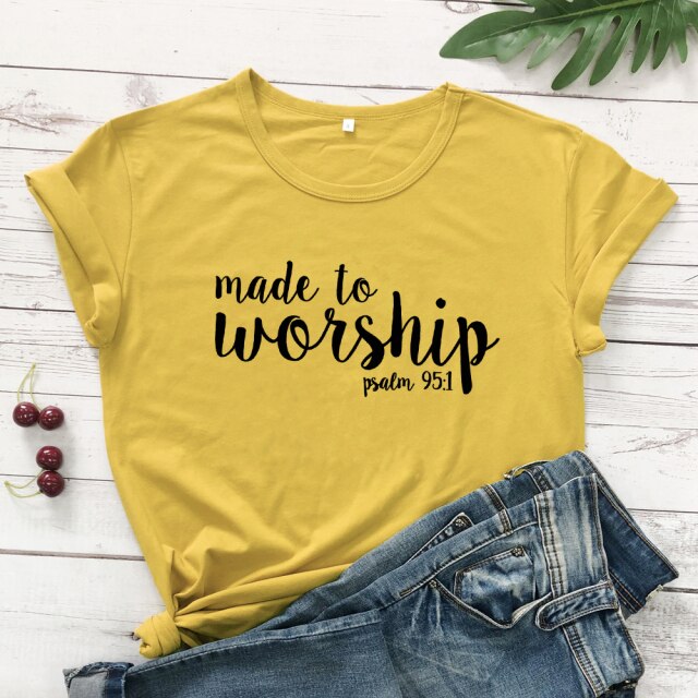 Made To Worship Psalm 95:1 T-shirt Women Religious Christian Jesus Clothing Tshirt Casual Bible Verse Graphic Faith Tees Tops