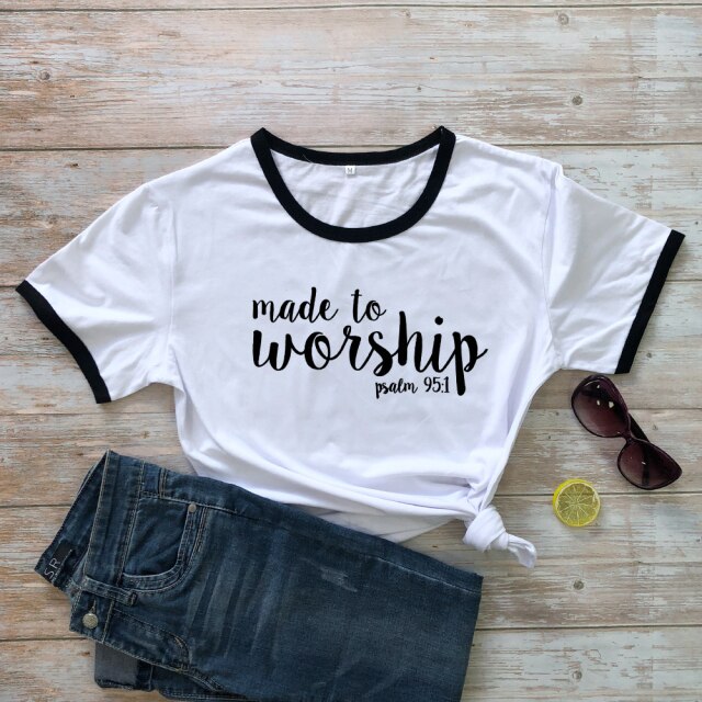Made To Worship Psalm 95:1 T-shirt Women Religious Christian Jesus Clothing Tshirt Casual Bible Verse Graphic Faith Tees Tops
