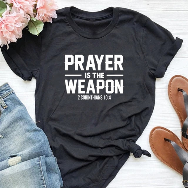Prayer Is The Weapon 2 Corinthians 10:4 Christian T-shirt Casual Unisex Bible Verse Religion Tshirt Graphic Quote Tee Top