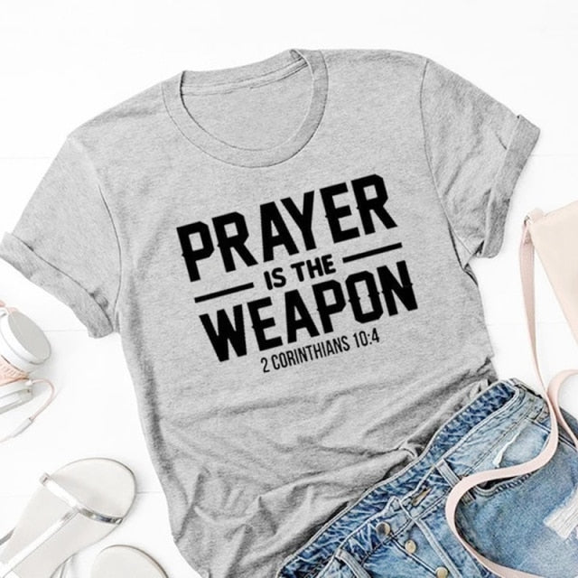Prayer Is The Weapon 2 Corinthians 10:4 Christian T-shirt Casual Unisex Bible Verse Religion Tshirt Graphic Quote Tee Top