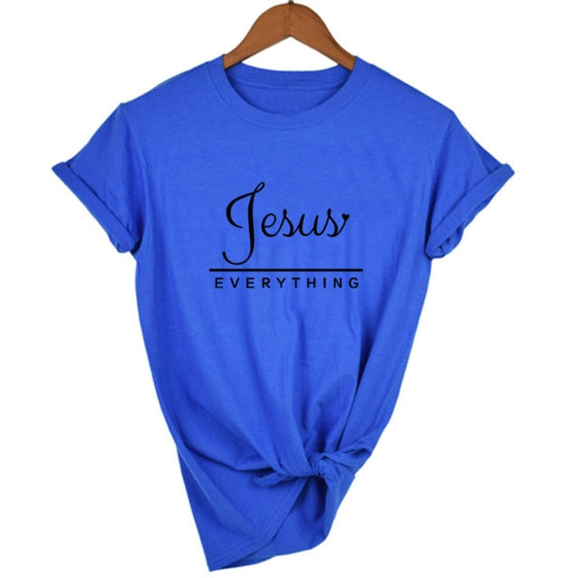 Jesus Everything Slogan Women's Summer T-Shirt Christian Harajuku T Shirts Religion Faith Tees Shirts Ladies Tshirt Casual Tops