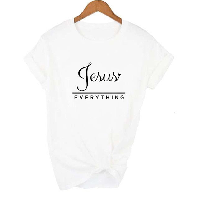 Jesus Everything Slogan Women's Summer T-Shirt Christian Harajuku T Shirts Religion Faith Tees Shirts Ladies Tshirt Casual Tops