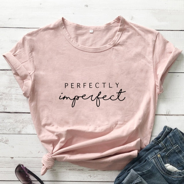 New Arrival Perfectly Imperfect 100% Cotton T-shirt Funny Empowerment Inspirational Top Tee Shirt Casual Women Christian Tshirt