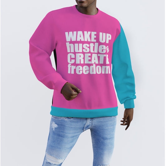 Wake up Hustle and Create Freedom Sweater