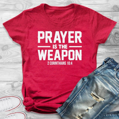 Prayer Is The Weapon 2 Corinthians 10:4 Christian T-shirt Casual Unisex Bible Verse Religion Tshirt Graphic Quote Tee Top