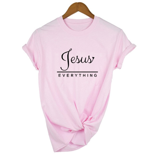 Jesus Everything Slogan Women's Summer T-Shirt Christian Harajuku T Shirts Religion Faith Tees Shirts Ladies Tshirt Casual Tops