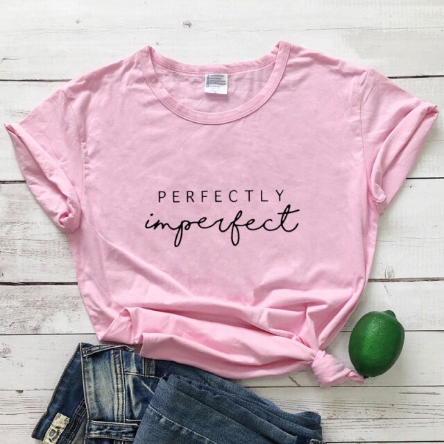 New Arrival Perfectly Imperfect 100% Cotton T-shirt Funny Empowerment Inspirational Top Tee Shirt Casual Women Christian Tshirt